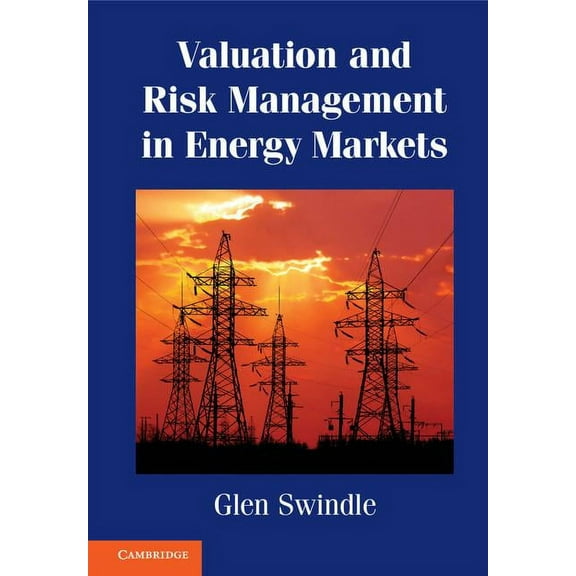 Valuation and Risk Management in Energy Markets, (Hardcover)