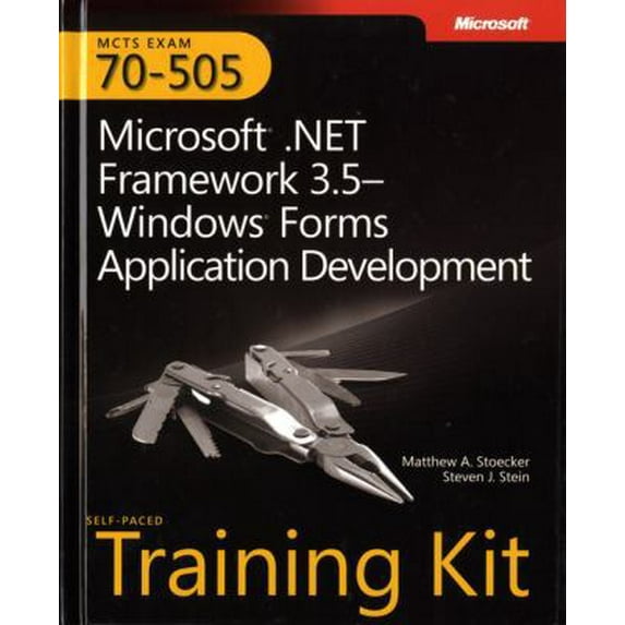 Pre-Owned MCTS Self-Paced Training Kit (Exam 70-505): Microsoft® .NET Framework 3.5 - Windows® Forms Application Development (Paperback) 0735626375 9780735626379
