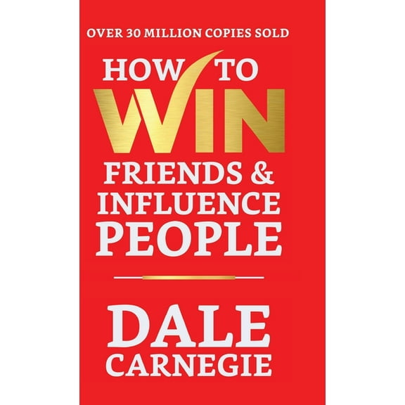 How to Win Friends and Influence People, (Hardcover)