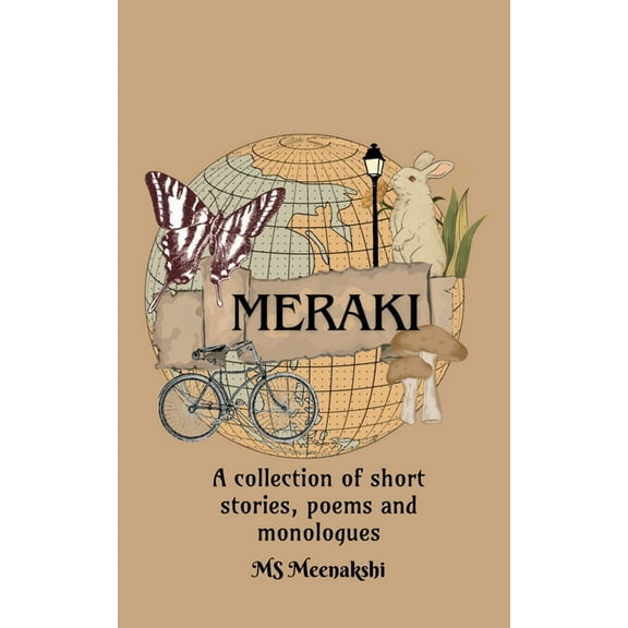Meraki: A collection of poems, short stories and monologues, (Paperback)