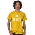 thumbnail image 5 of Hug Drug Dealer Funny Sarcastic Humor Men's Graphic T Shirt Tees Brisco Brands X, 5 of 5