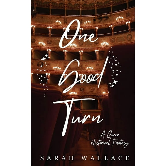 Meddle & Mend One Good Turn: A Queer Historical Fantasy, Book 2, (Hardcover)