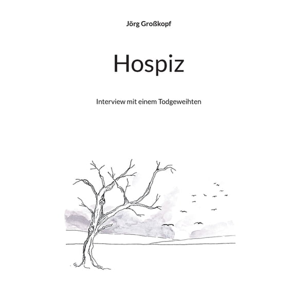 Hospiz: Interview mit einem Todgeweihten, (Paperback)