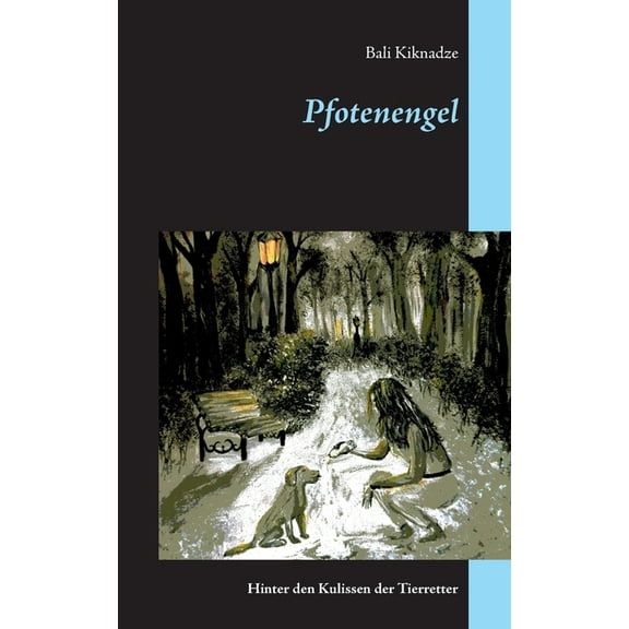 Pfotenengel: Hinter den Kulissen der Tierretter, (Paperback)
