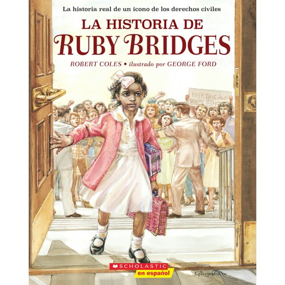 Pre-Owned La Historia de Ruby Bridges (the Story of Ruby Bridges) (Paperback) 1338767496 9781338767490