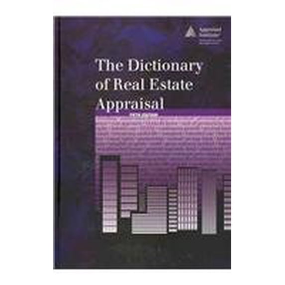 Pre-Owned The Dictionary of Real Estate Appraisal (Hardcover) 1935328077 9781935328070