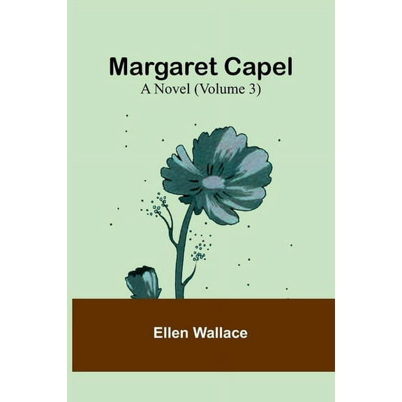 Margaret Capel: A Novel (Volume 3), (Paperback)