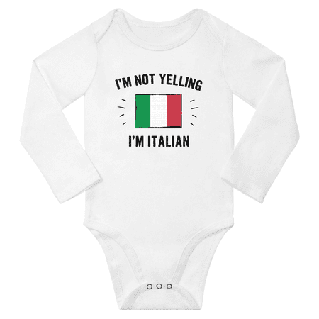 

I m Not Yelling I m Italian! Baby Long Sleeve Bodysuits (White 18 Months)