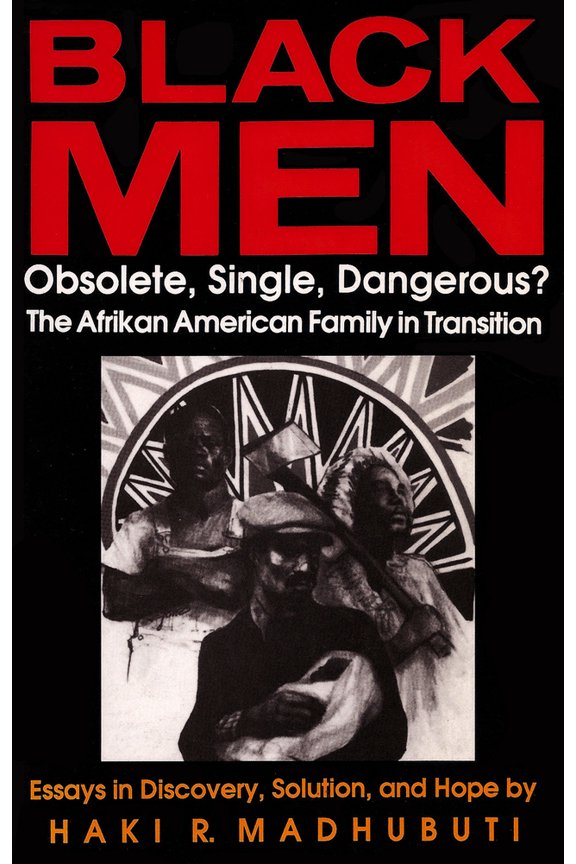 Pre-Owned Black Men, Obsolete, Single, Dangerous?: The Afrikan American Family in Transition (Paperback) 0883781352 9780883781357