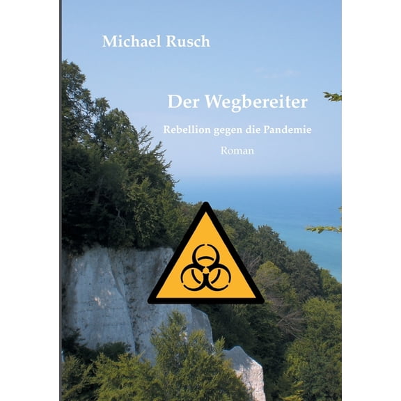 Der Wegbereiter: Rebellion gegen die Pandemie, (Paperback)