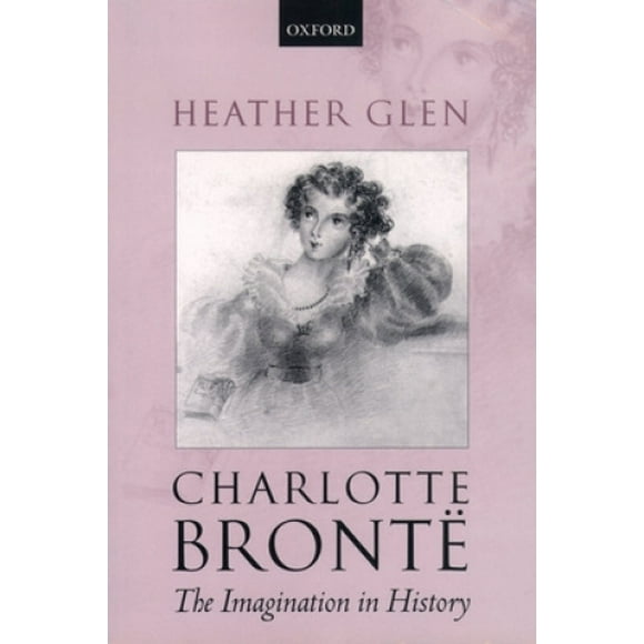 Charlotte Bronte : l'Imagination dans l'Histoire