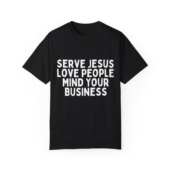 Novelty Serving Churchmates Sarcastic Introverts Sayings Funny Christians Sarcasm Mockery Statements Gags Unisex Garment-Dyed T-shirt