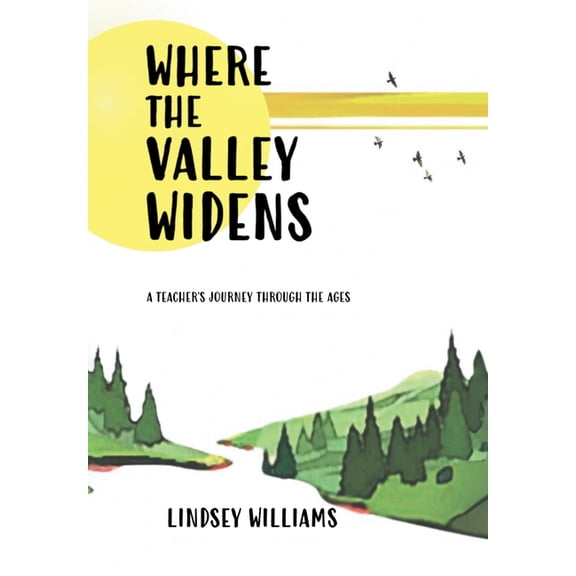 Where the Valley Widens, (Hardcover)