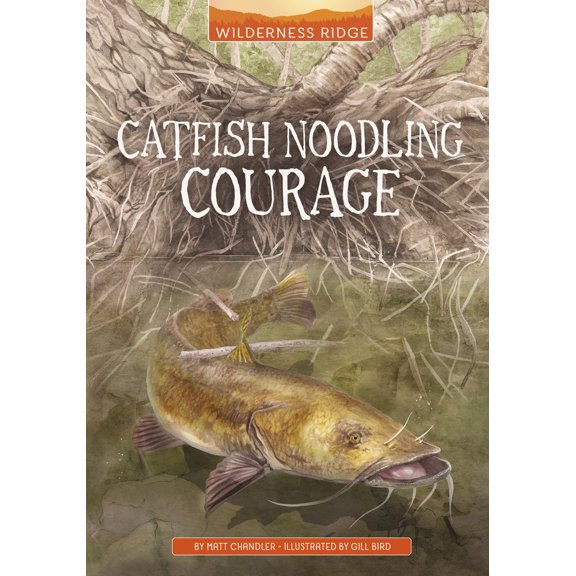 Pre-Owned Catfish Noodling Courage (Hardcover) 1669017869 9781669017868