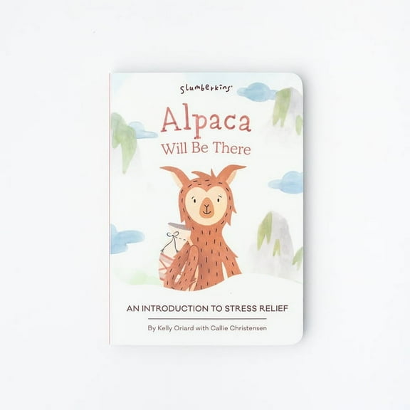 Alpaca Will Be There: An Introduction to Stress Relief, (Board Book)