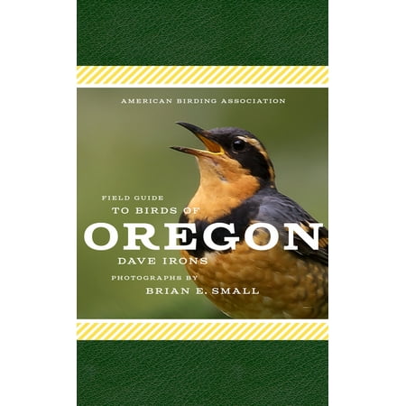 American Birding Association Field Guide to Birds of (Best Birding In Oregon)