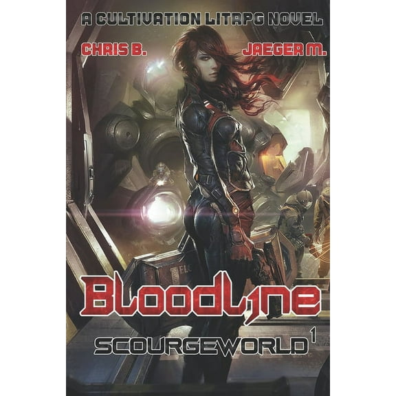 Scourgeworld: ScourgeWorld book 1: Bloodline: A Post-Apocalyptic LitRPG/Cultivation novel (Paperback)
