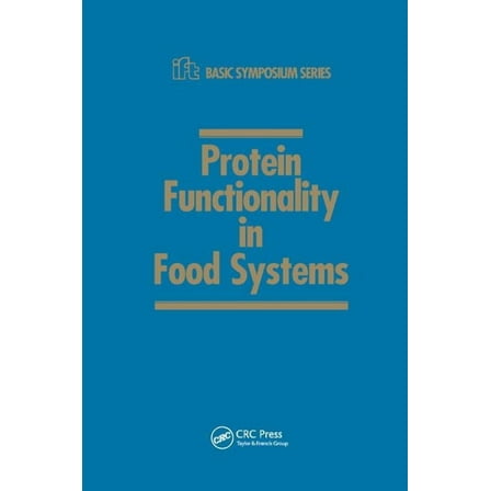 Protein Functionality in Food Systems, (Paperback)