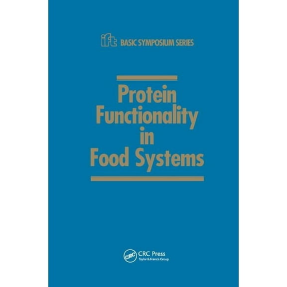 Protein Functionality in Food Systems, (Paperback)