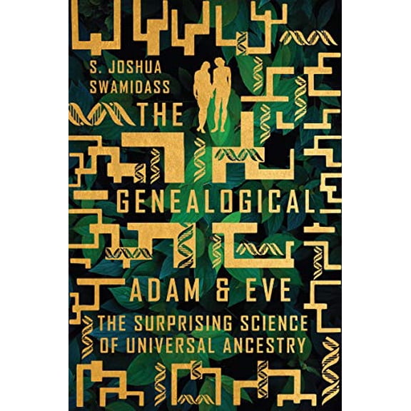 Pre-Owned The Genealogical Adam and Eve: The Surprising Science of Universal Ancestry (Hardcover) 0830852638 9780830852635