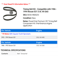 thumbnail image 2 of Timing Belt Kit - Compatible with 1986 - 1994 Nissan D21 3.0L V6 GAS 1987 1988 1989 1990 1991 1992 1993, 2 of 2
