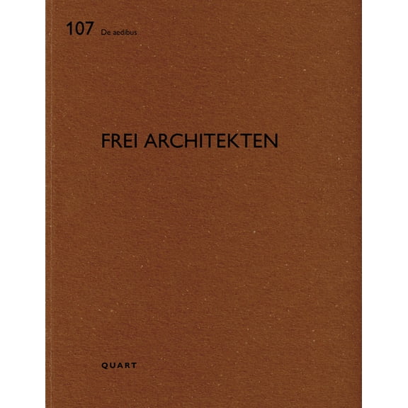 de Aedibus Vol 107 Frei Architekten, (Paperback)