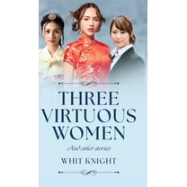Three Virtuous Women: And Other Stories, (Hardcover)