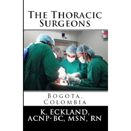 The Thoracic Surgeons:Bogota, Colombia - eBook