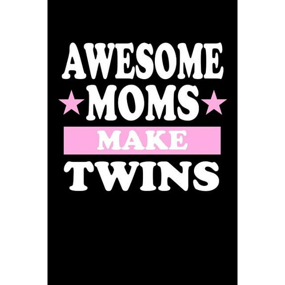 Awesome Moms Make Twins: Family Collection (Paperback)