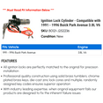 thumbnail image 2 of Ignition Lock Cylinder - Compatible with 1991 - 1996 Buick Park Avenue 3.8L V6 1992 1993 1994 1995, 2 of 2