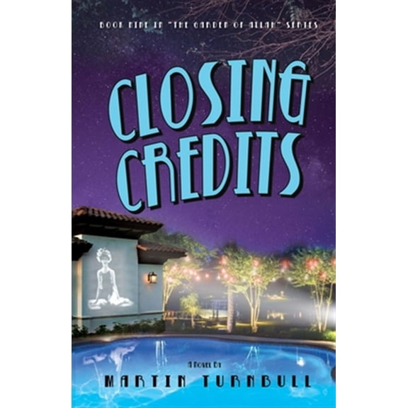 Pre-Owned Closing Credits: A Novel of Golden-Era Hollywood (Paperback) by Martin Turnbull