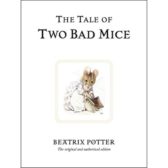 Pre-Owned The Tale of Two Bad Mice (Hardcover 9780723247746) by Beatrix Potter