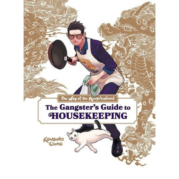 The Way of the Househusband: The Gangste Way of the Househusband: The Gangster's Guide to Housekeeping, (Hardcover)