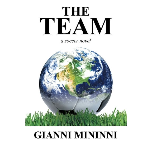 The Team: A Soccer Novel, (Paperback)