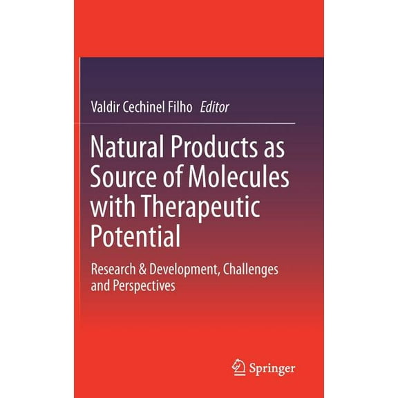 Natural Products as Source of Molecules with Therapeutic Potential: Research & Development, Challenges and Perspectives, (Hardcover)