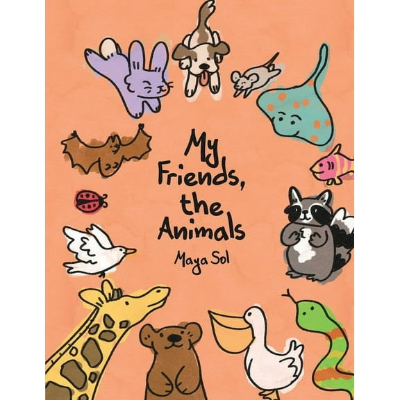 My Friends, the Animals, (Paperback)