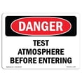 thumbnail image 1 of SignMission OS-DS-A-1824-L-1746 18 x 24 in. OSHA Danger Sign - Test Atmosphere Before Entering, 1 of 1