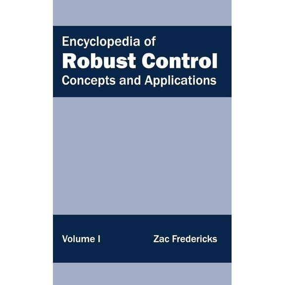 Encyclopedia of Robust Control: Volume I (Concepts and Applications), (Hardcover)