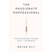 The Passionate Professional (Paperback)