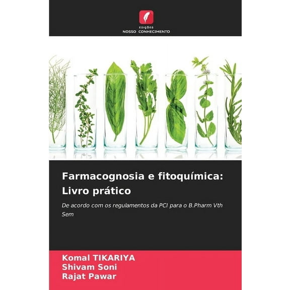 Farmacognosia e fitoquÃ­mica: Livro prÃ¡tico, (Paperback)