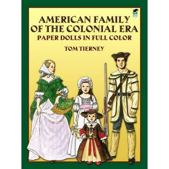 Pre-Owned American Family of the Colonial Era Paper Dolls in Full Color (Paperback) 048624394X 9780486243948