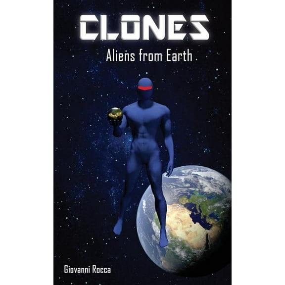 Clones : Aliens from Earth