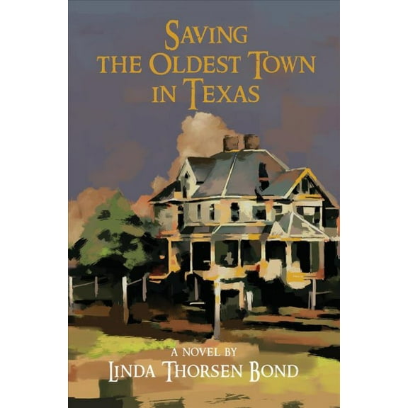 Saving the Oldest Town in Texas (Paperback)