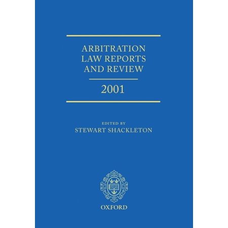 Shackleton Arbitration Law Reports Arbitration Law Reports and Review 2001, (Hardcover)