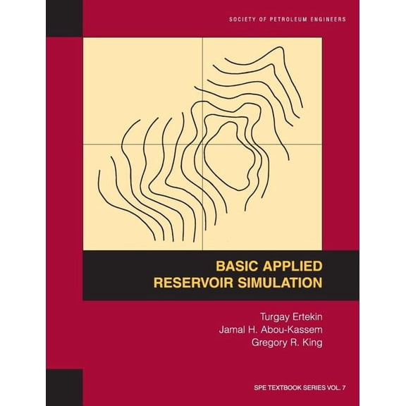 Basic Applied Reservoir Simulation: Textbook 7, (Paperback)