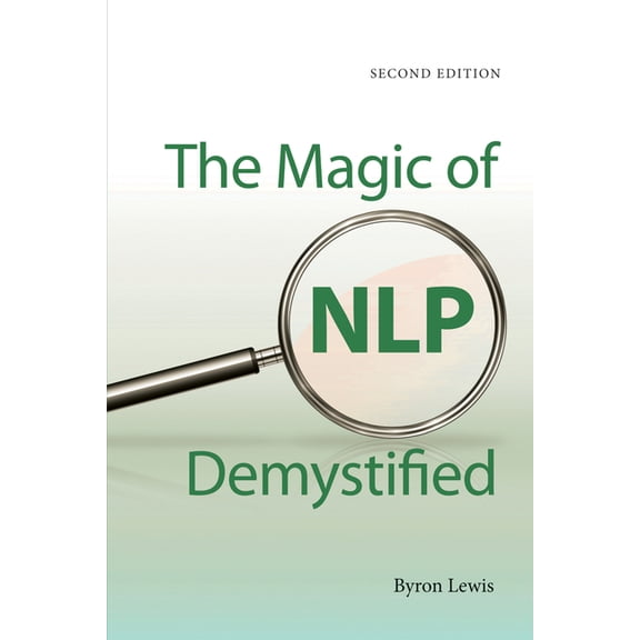 The Magic of Nlp Demystified, (Paperback)
