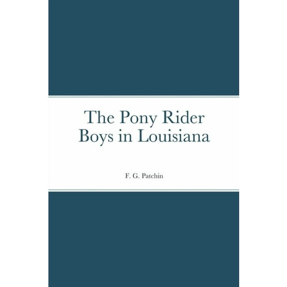 The Pony Rider Boys in Louisiana, (Paperback)