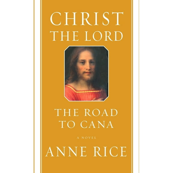 Pre-Owned Christ the Lord: The Road to Cana (Hardcover) 1400043522 9781400043521