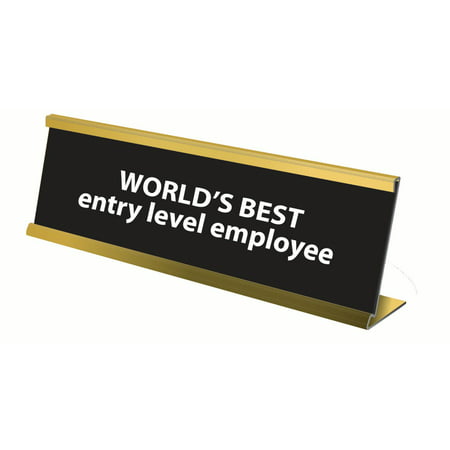 Funny Worlds Best Entry Level Employee Engraved Black Gold Name Plate/Plaque For