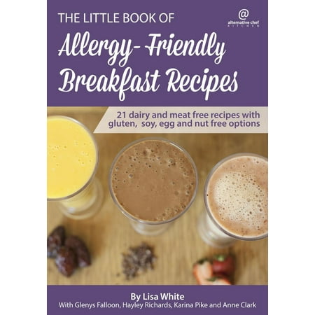 Soy Free Eggs Breakfast Recipes: 21 Dairy and Meat Free Recipes with Gluten, Soy, Egg and Nut Free Options - eBook ()